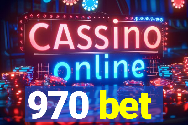 970 bet